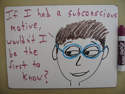 Pretty sure that's how "subconscious" works.