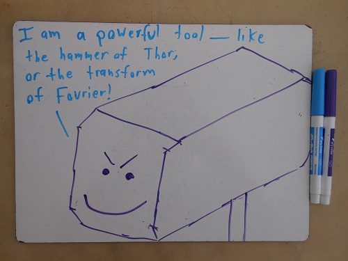 The Hammer of Fourier is less powerful, but the Transform of Thor is pretty impressive.