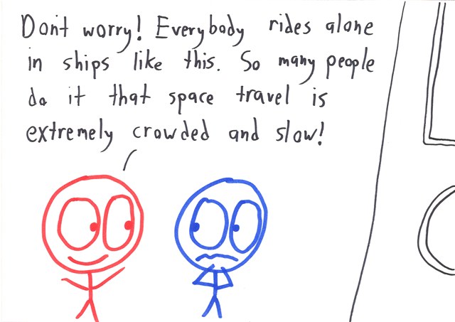 There are even HOV lanes for the spaceships that manage to fill more than 20% of their capacity!